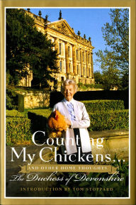 Title: Counting My Chickens . . .: And Other Home Thoughts, Author: Deborah Mitford Duchess of Devonshire