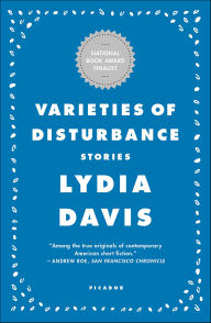 Title: Varieties of Disturbance: Stories, Author: Lydia Davis