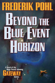 Title: Beyond the Blue Event Horizon, Author: Frederik Pohl