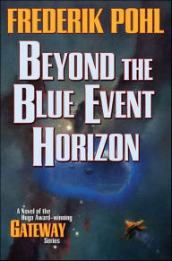 Title: Beyond the Blue Event Horizon, Author: Frederik Pohl