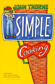 Title: Simple Cooking, Author: John Thorne
