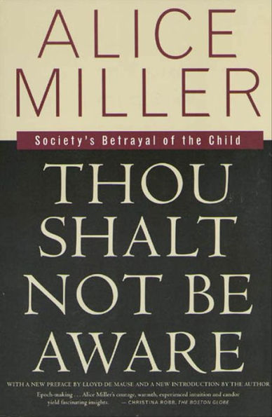 Thou Shalt Not Be Aware: Society's Betrayal of the Child