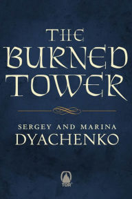 Title: The Burned Tower, Author: Sergey Dyachenko