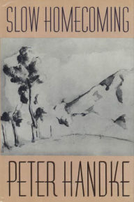 Title: Slow Homecoming, Author: Peter Handke