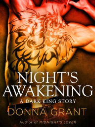 Title: Night's Awakening: A Dark King Story, Author: Donna Grant