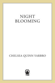 Title: Night Blooming, Author: Chelsea Quinn Yarbro