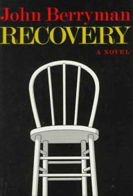 Title: Recovery, Author: John Berryman