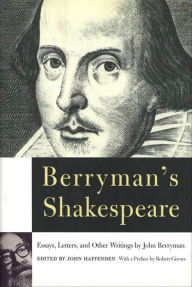 Title: Berryman's Shakespeare: Essays, Letters, and Other Writings, Author: John Berryman