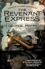 The Revenant Express: A Newbury & Hobbes Investigation