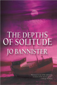 Title: The Depths of Solitude: A Brodie Farrell Mystery, Author: Jo Bannister