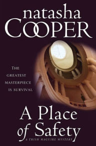 Title: A Place of Safety: A Trish Maguire Mystery, Author: Natasha Cooper
