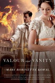 Title: Valour and Vanity (Glamourist Histories Series #4), Author: Mary Robinette Kowal