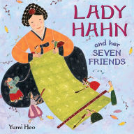 Title: Lady Hahn and Her Seven Friends, Author: Yumi Heo