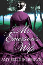 Mr. Emerson's Wife: A Novel