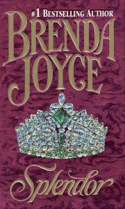 Title: Splendor, Author: Brenda Joyce