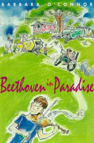 Title: Beethoven in Paradise, Author: Barbara O'Connor