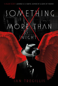 Title: Something More Than Night, Author: Ian Tregillis
