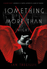 Title: Something More Than Night, Author: Ian Tregillis