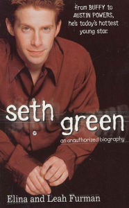 Title: Seth Green: An Unauthorized Biography, Author: Elina Furman