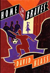 Title: Home of the Braves, Author: David Klass