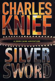 Title: Silversword, Author: Charles Knief