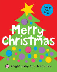 Title: Merry Christmas (Bright Baby Touch and Feel Series), Author: Roger Priddy