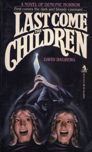 Title: Last Come The Children, Author: David Hagberg