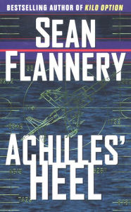 Title: Achilles' Heel: A Novel, Author: Sean Flannery