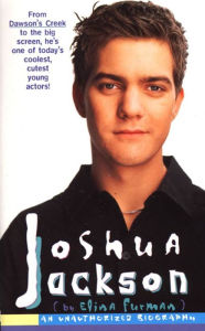 Title: Joshua Jackson: An Unauthorized Biography, Author: Elina Furman