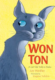Title: Won Ton: A Cat Tale Told in Haiku, Author: Lee Wardlaw