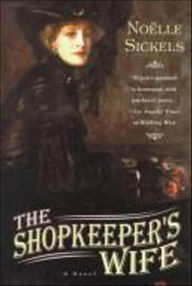 Title: The Shopkeeper's Wife: A Novel, Author: Noëlle Sickels