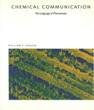 Title: Chemical Communication: The Language Of Pheromones, Author: William C. Agosta