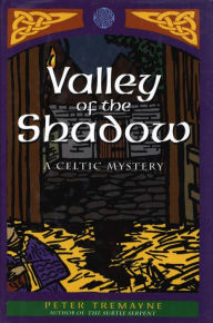 Title: Valley of the Shadow (Sister Fidelma Series #6), Author: Peter Tremayne
