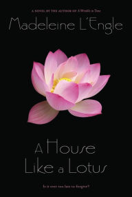Title: A House Like a Lotus, Author: Madeleine L'Engle