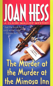 Title: The Murder at the Murder at the Mimosa Inn (Claire Malloy Series #2), Author: Joan Hess