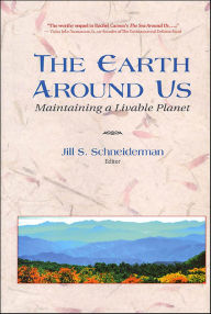 Title: The Earth Around Us: Maintaining A Livable Planet, Author: Jill Schneiderman