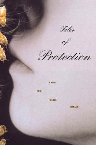 Title: Tales of Protection: A Novel, Author: Erik Fosnes Hansen