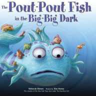 Title: The Pout-Pout Fish in the Big-Big Dark, Author: Deborah Diesen