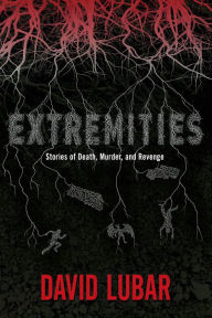Title: Extremities: Stories of Death, Murder, and Revenge, Author: David Lubar