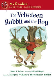 Title: The Velveteen Rabbit and the Boy, Author: Maria S. Barbo