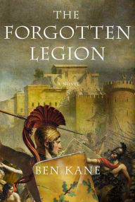 Title: The Forgotten Legion, Author: Ben Kane