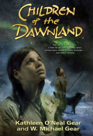 Title: Children of the Dawnland, Author: Kathleen O'Neal Gear