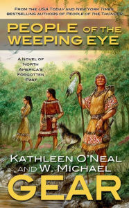 Title: People of the Weeping Eye: Book One of the Moundville Duology, Author: W. Michael Gear