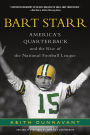 Alternative view 2 of Bart Starr: America's Quarterback and the Rise of the National Football League