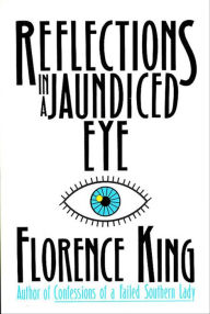 Title: Reflections In A Jaundiced Eye, Author: Florence King