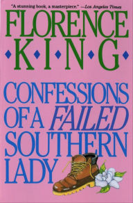 Title: Confessions of a Failed Southern Lady, Author: Florence King