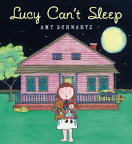 Title: Lucy Can't Sleep, Author: Amy Schwartz