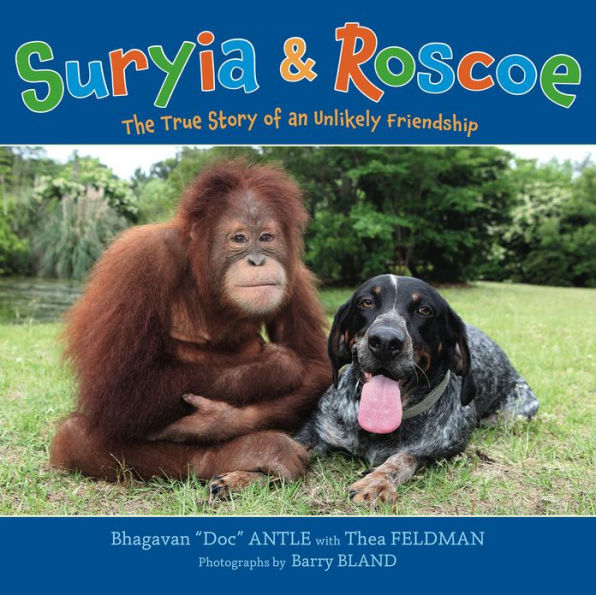 Suryia and Roscoe: The True Story of an Unlikely Friendship