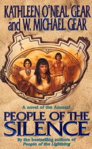 Title: People of the Silence: A Novel of North America's Forgotten Past, Author: Kathleen O'Neal Gear