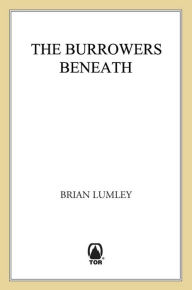 Title: The Burrowers Beneath, Author: Brian Lumley